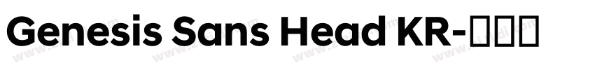 Genesis Sans Head KR字体转换 Genesis Sans Head KR字体转换